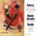 Cover for album: Debussy, Rimskij-Korsakov, Borodin – Images Pour Orchestre • Carpriccio Espagnole • Prince Igor(CD, Compilation)