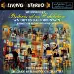 Cover for album: Fritz Reiner, Chicago Symphony Orchestra / Mussorgsky – Pictures At An Exhibition • A Night On Bald Mountain (And Other Russian Showpieces)