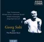 Cover for album: Georg Solti, Peter Tchaikovsky, Michael Glinka, Alexander Borodin, Modest Mussorgsky, Serge Rachmaninoff – And The Russian Soul(4×CD, Compilation)