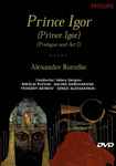 Cover for album: Alexander Borodin, Valery Gergiev, Kirov Orchestra – Prince Igor (Prologue And Act I)(DVD, )