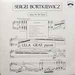 Cover for album: Sergei Bortkiewicz, Ulla Graf – Music For The Piano(2×LP, Stereo)