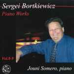 Cover for album: Sergei Bortkiewicz, Jouni Somero – Piano Works Vol. 8-9(2×CD, Album)