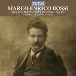 Cover for album: Marco Enrico Bossi - Andrea Macinanti – Opera Omnia Per Organo - Vol. IV(CD, )