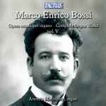 Cover for album: Marco Enrico Bossi - Andrea Macinanti – Opera Omnia Per Organo - Vol. V(CD, )
