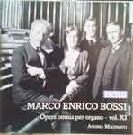 Cover for album: Marco Enrico Bossi - Andrea Macinanti – Opera Omnia Per Organo - Vol. XI(CD, )