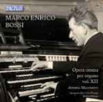 Cover for album: Marco Enrico Bossi, Andrea Macinanti, Giovanni Battista Fabris, Elena Perera – Opera Omnia Per Organo Vol. XII = Complete Organ Works - Vol. XII(2×CD, )