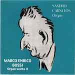 Cover for album: Marco Enrico Bossi, Sandro Carnelos – Organ works II(CD, )