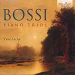 Cover for album: Bossi, Trio Archè – Piano Trios(CD, Album)