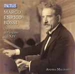 Cover for album: Marco Enrico Bossi, Andrea Macinanti – Opera Omnia Per Organo Vol. XIV(CD, Album)