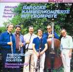 Cover for album: Albinoni, Bach, Telemann, Hertel, Freiburger Barocksolisten, Hannes Läubin – Barocke Sommerkonzerte Mit Trompete(LP)
