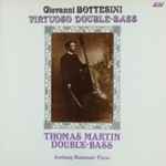 Cover for album: Giovanni Bottesini, Thomas Martin (5) – Virtuoso Double-Bass