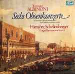 Cover for album: Tomaso Albinoni - Hansjörg Schellenberger - Prager Kammerorchester – Sechs Oboenkonzerte