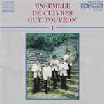 Cover for album: Ensemble De Cuivres Guy Touvron, Tomaso Albinoni, Johann Sebastian Bach, Giles Farnaby, Antonio Vivaldi – 1(CD, Album)