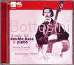 Cover for album: Bottesini, Stefano Sciascia, David Giovanni Leonardi – Music For Double Bass And Piano(CD, Album, Stereo)