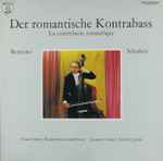 Cover for album: Yoan Goilav, Laurenz Custer, Giovanni Bottesini, Franz Schubert – Der Romantische Kontrabass (La Contrebasse Romantique)(LP)