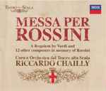 Cover for album: ConfutatisCoro E Orchestra Del Teatro Alla Scala, Riccardo Chailly – Messa Per Requiem (A Requiem By Verdi And 12 Other Composers In Memory Of Rossini)(2×CD, Stereo)