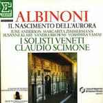 Cover for album: Tomaso Albinoni, I Solisti Veneti, Claudio Scimone – Il Nascimento Dell'Aurora