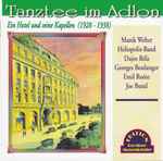 Cover for album: Marek Weber, Heliopolis Band, Dajos Béla, Georges Boulanger, Emil Roósz, Joe Bund – Tanztee im Adlon. Ein Hotel Und Seine Kapellen (1928 - 1938)(CD, Compilation)