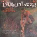 Cover for album: Frederick Delius, Lili Boulanger - Julian Lloyd Webber, Eric Fenby, OBE, Eric Parkin, Barry Griffiths, Keith Harvey – Piano & Chamber Music(LP)