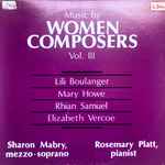 Cover for album: Sharon Mabry, Rosemary Platt / Lili Boulanger, Mary Howe, Rhian Samuel, Elizabeth Vercoe – Music By Women Composers Vol.III(LP, Stereo)