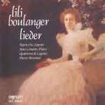 Cover for album: Lili Boulanger, Karin Ott, Jean Lemaire, Quartetto Di Lugano, Pietro Antonini – Lieder(CD, )