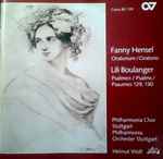 Cover for album: Fanny Hensel, Lili Boulanger, Philharmonia Chor Stuttgart, Philharmonia Orchester Stuttgart, Helmut Wolf (2) – Oratorium = Oratorio / Psalmen = Psalms = Psaumes 129, 130(CD, )