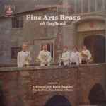 Cover for album: Albinoni / J.S. Bach / Handel / Pachelbel / Pezel - Fine Arts Brass Of England – Music By Albinoni, J.S. Bach, Handel, Pachelbel, Pezel And Others(LP)