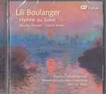 Cover for album: Lili Boulanger / Orpheus Vokalensemble, Antonii Baryshevskyi, Michael Alber – Hymne au Soleil (Oeuvres Chorales - Choral Works)(CD, )