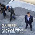 Cover for album: Nicholas Phan, Myra Huang, Lili Boulanger, Nadia Boulanger – Clairières: Songs by Lili & Nadia Boulanger(CD, )