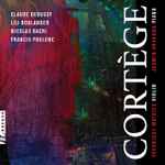 Cover for album: Claude Debussy, Lili Boulanger, Nicolas Bacri, Francis Poulenc, Véronique Mathieu (2), Jasmin Arakawa – Cortège(CD, Album)