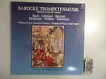 Cover for album: Bach • Albinoni • Bennett • Delalande • Walther • Telemann - Wolfgang Basch, Wolfgang Rübsam (2) – Barocke Trompetenmusik = Baroque Music For Trumpet(LP, Album, Stereo)