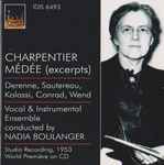 Cover for album: Marc Antoine Charpentier - Claudio Monteverdi - Nadia Boulanger – Médée (excerpts)(CD, )