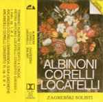 Cover for album: Corelli, Albinoni, Locatelli, Zagrebški Solisti – Albinoni, Corelli, Locatelli(Cassette, Album)