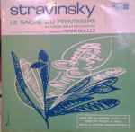 Cover for album: Stravinsky - Orchestre National De La R.T.F. Direction Pierre Boulez – Le Sacre Du Printemps / 4 Etudes Pour Orchestre