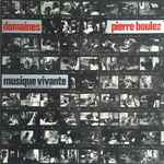 Cover for album: Pierre Boulez - Musique Vivante – Domaines
