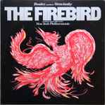 Cover for album: Stravinsky - Boulez, New York Philharmonic – The Firebird (Complete Original 1910 Version)