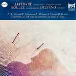 Cover for album: Lefebvre / Boulez / Mefano – Etwas Weiter / D'Un Arbre De Nuit / Messagesquisse / Mélodies(LP)