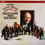 Cover for album: Albinoni ▪ Cimarosa ▪ Marcello ▪ Sammartini ▪ Lotti - I Musici, Heinz Holliger – Concerti Per Oboe