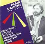 Cover for album: Alain Damiens Plays Stravinsky - Boulez - Denisov - Stockhausen - Donatoni - Berio – Clarinette(CD, Album)