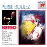 Cover for album: Berio - Pierre Boulez, Ensemble InterContemporain – Corale / Chemins II & IV / Ritorno Degli Snovidenia / Points On The Curve To Find
