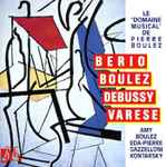 Cover for album: Pierre Boulez, Gilbert Amy, Christiane Eda-Pierre, Severino Gazzelloni, Aloys Kontarsky, Alfons Kontarsky – Le Domaine Musical de Pierre Boulez(CD, Album)