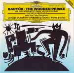 Cover for album: Béla Bartók - Pierre Boulez, John Aler & John Tomlinson (2), Chicago Symphony Orchestra $& Chorus – Cantata Profana Sz 94 / The Wooden Prince Sz 60 (Op. 13)