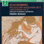 Cover for album: Schoenberg / Chicago Symphony Orchestra, Pierre Boulez – Pelleas Und Melisande Op. 5 / Variationen Op. 31(CD, Album)