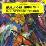 Cover for album: Mahler, Wiener Philharmoniker, Pierre Boulez – Symphonie No. 5