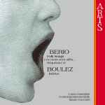 Cover for album: Berio / Boulez - Luisa Castellani, Contempoartensemble, Mauro Ceccanti – Folksongs / Les Mots Sont Allés... / Sequenza VI / Dérives