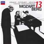 Cover for album: Mozart, Berg - Boulez / Tetzlaff / Uchida / Ensemble Intercontemporain – Mozart 13 Berg(CD, Album)