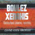 Cover for album: David Ezra Okonşar | Boulez - Xenakis – Selected Piano Works(CDr, Album)