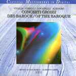 Cover for album: Vivaldi · Corelli · Locatelli · Albinoni, Musici Di San Marco - Alberto Lizzio – Concerti Grossi Des Barock / Of The Baroque(CD, Album)