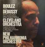 Cover for album: Boulez Conducts Debussy, Cleveland Orchestra / New Philharmonia Orchestra – Boulez Conducts Debussy
