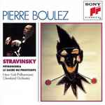 Cover for album: Stravinsky, Pierre Boulez, New York Philharmonic, Cleveland Orchestra – Pétrouchka / Le Sacre Du Printemps